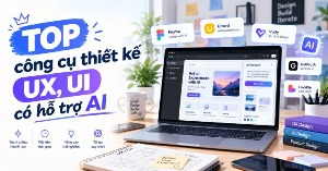 TOP công cụ thiết kế UX, UI có hỗ trợ AI