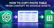 Hướng dẫn sao chép bảng từ ChatGPT sang Google Sheets