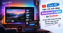 Cách sử dụng Ambient Mode và cài đặt Ambient Light trên YouTube