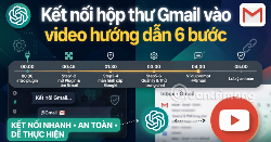 [Video] Kết nối hộp thư Gmail vào ChatGPT