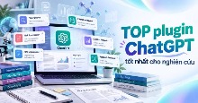 TOP plugin ChatGPT tốt nhất cho nghiên cứu