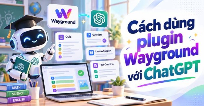 Cách dùng plugin Wayground với ChatGPT