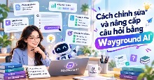 Cách chỉnh sửa và nâng cấp câu hỏi bằng Wayground AI