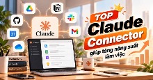 TOP Claude Connector giúp tăng năng suất làm việc