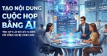  6 prompt AI lên nội dung cuộc họp hiệu quả hơn