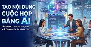  6 prompt AI lên nội dung cuộc họp hiệu quả hơn