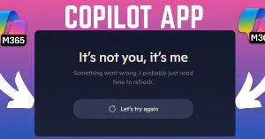 Hướng dẫn fix lỗi “It’s Not You, It’s Me” trên Copilot