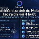 Cách kiểm tra ảnh do Meta AI tạo ra chỉ với 4 bước