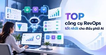 TOP công cụ RevOps tốt nhất cho điều phối AI