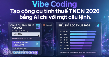 Tạo công cụ tính thuế TNCN 2026 bằng AI chỉ với một câu lệnh