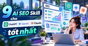 9 AI SEO Skill cho ChatGPT, Gemini và Claude tốt nhất