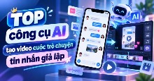 TOP công cụ AI tạo video cuộc trò chuyện tin nhắn giả lập